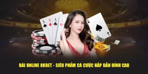 Bài online 8kbet